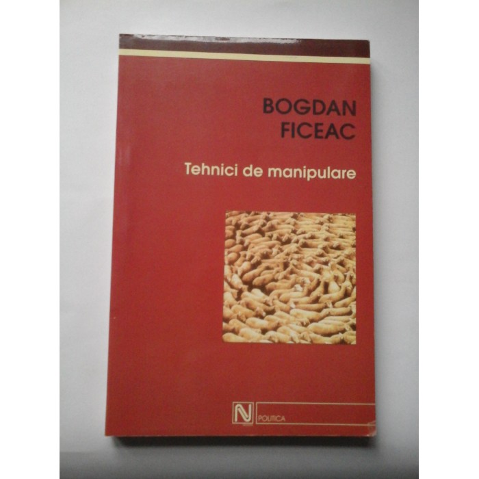 Tehnici  de manipulare  -  BOGDAN  FICEAG